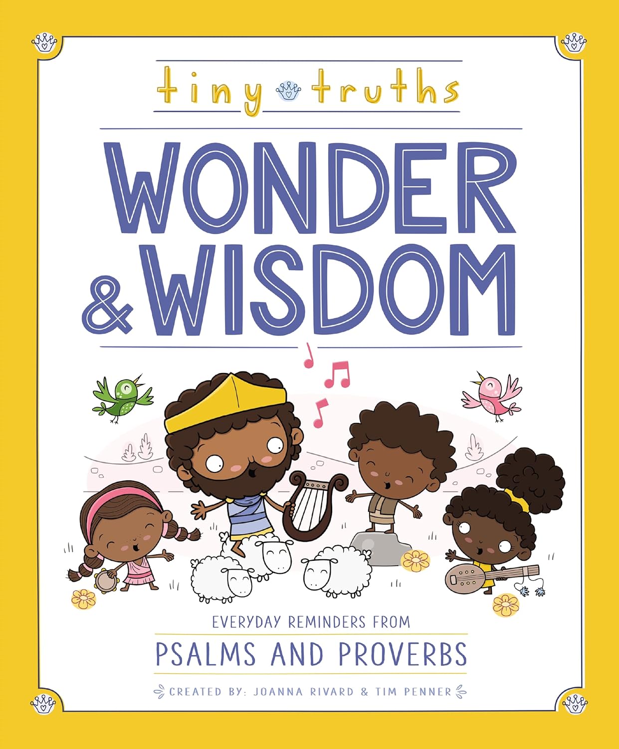 Tiny Truths Wonder and Wisdom: Everyday Reminders from Psalms and Proverbs, Hardcover