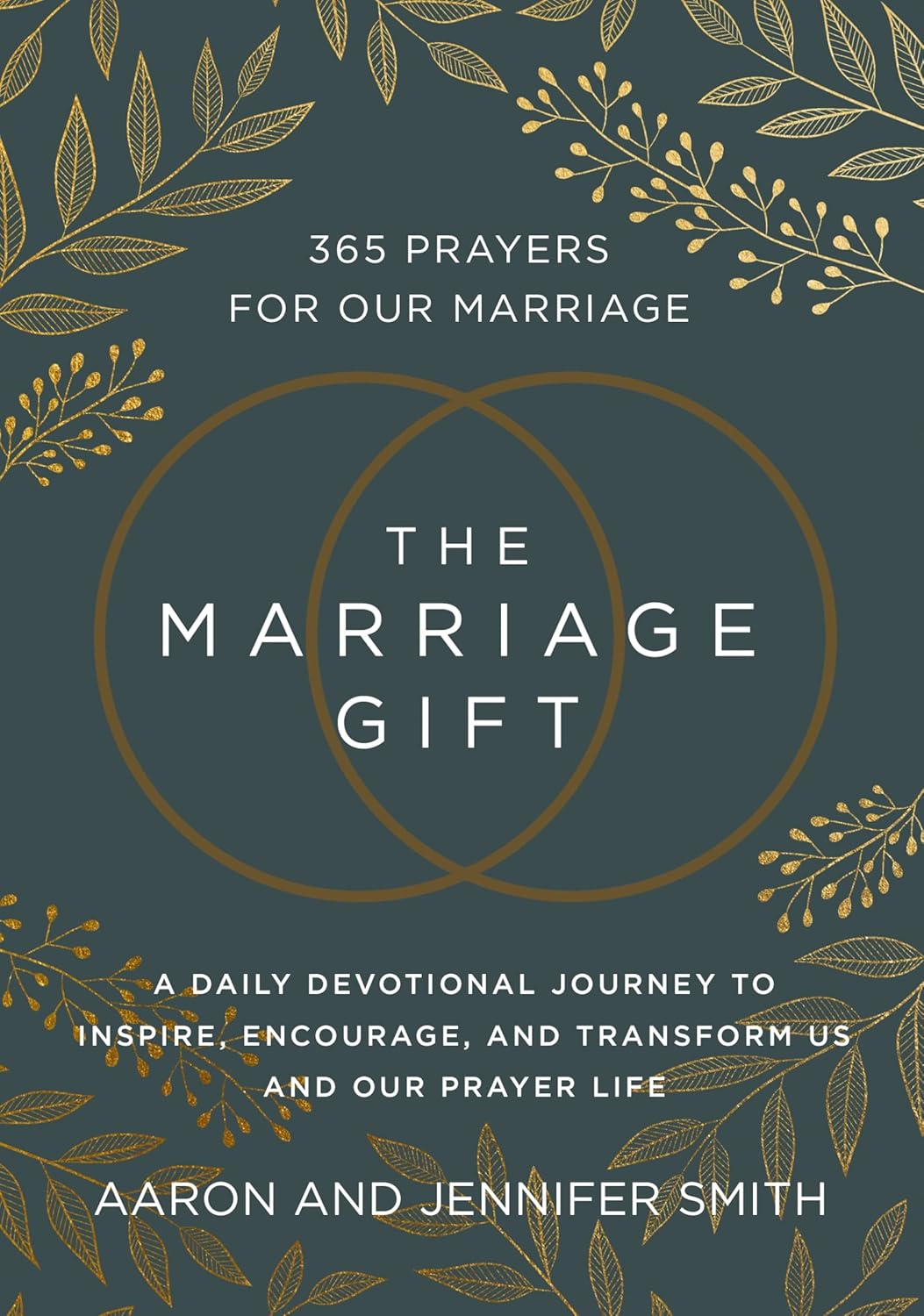 The Marriage Gift: 365 Prayers for Our Marriage - A Daily Devotional, Hardcover