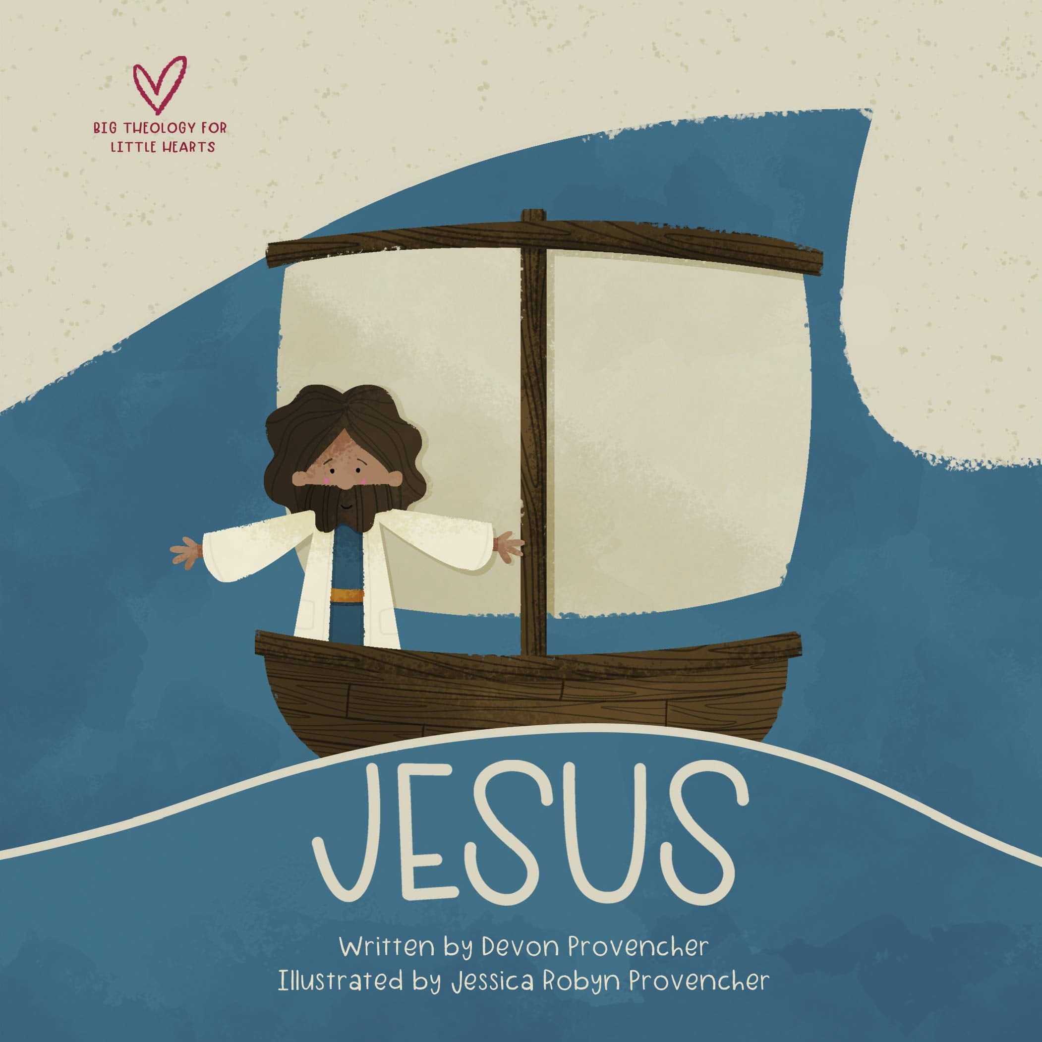Jesus, Big Theology for Little Hearts Boardbook