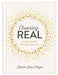 ROCKONLINE | Choosing Real: A Devotional Thought Journal (hardcover) | Bekah Pogue | New Creation Church | NCC | Joseph Prince | ROCK Bookshop | ROCK Bookstore | Star Vista | Free delivery for Singapore Orders above $50.