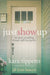 ROCKONLINE | New Creation Church | NCC | Joseph Prince | ROCK Bookshop | ROCK Bookstore | Star Vista | Just Show Up | Kara Tippetts | Free delivery for Singapore Orders above $50.
