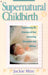 ROCKONLINE | New Creation Church | NCC | Joseph Prince | ROCK Bookshop | ROCK Bookstore | Star Vista | Supernatural Childbirth | Jackie Mize | Expecting Mothers | Free delivery for Singapore Orders above $50.